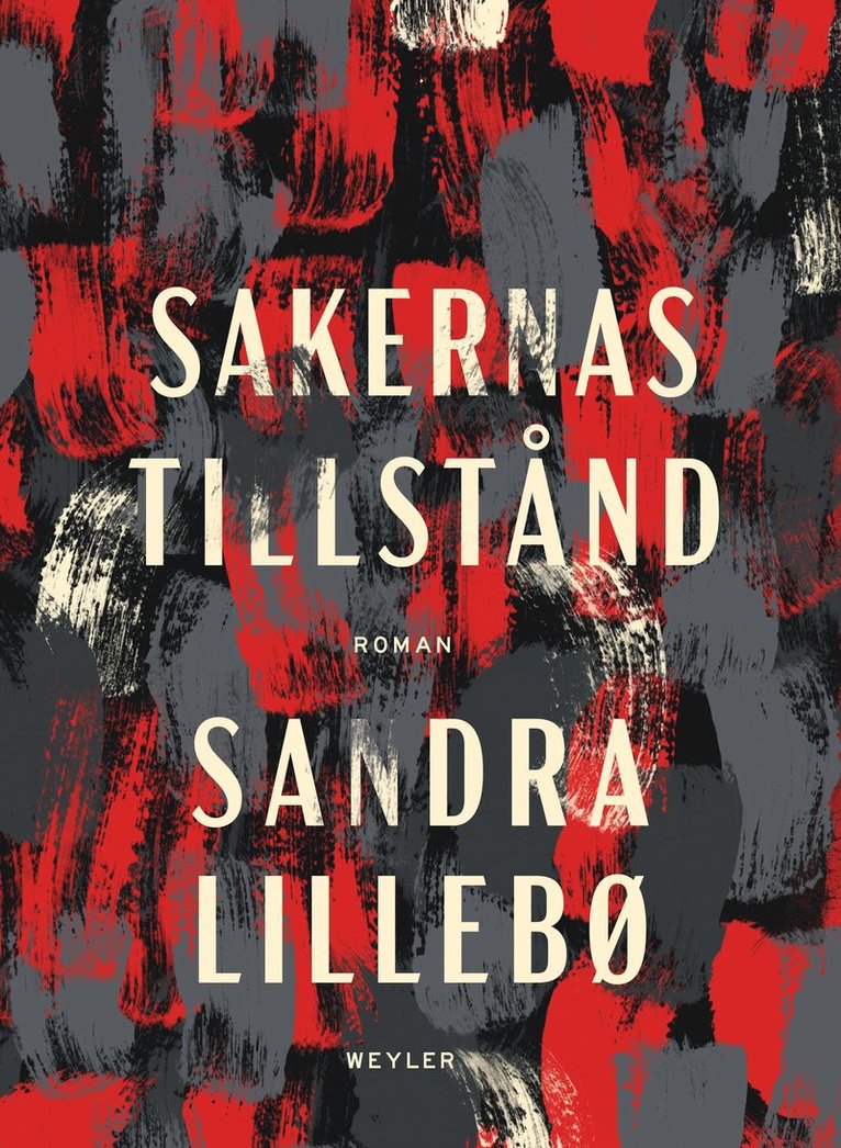 Sandra Lillebø - Sakernas tillstånd, Inbunden