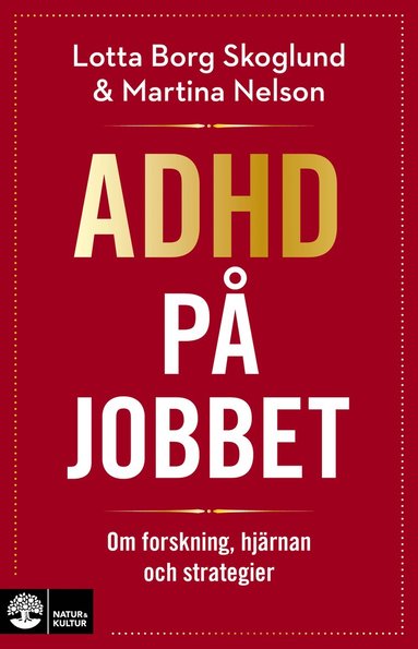 bokomslag Adhd på jobbet : Om forskning, hjärnan och strategier