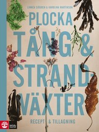 bokomslag Plocka tång & strandväxter : recept och tillagning