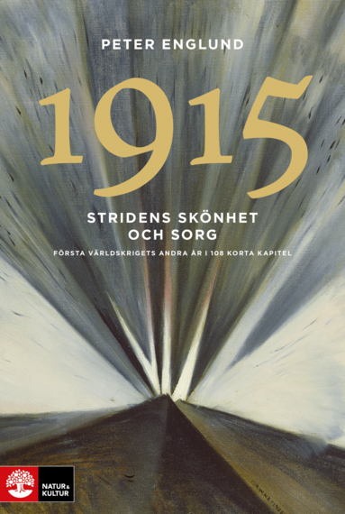 Peter Englund - Stridens skönhet och sorg 1915 : första världskrigets andra år i 108 korta kapitel, Pocket