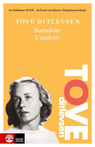 Tove Ditlevsen - Barndom ; Ungdom, Inbunden