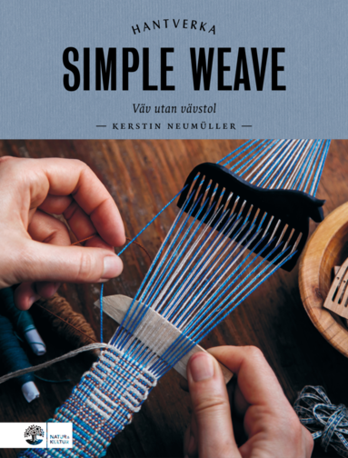bokomslag Simple weave : väv utan vävstol