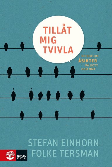 Stefan Einhorn, Folke Tersman - Tillåt mig tvivla : en bok om åsikter på gott och ont, Inbunden