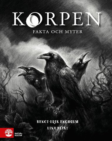 Bengt-Erik Engholm - Korpen : fakta och myter, Inbunden