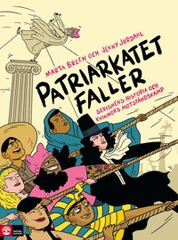 bokomslag Patriarkatet faller : sexismens historia och kvinnors motståndskamp