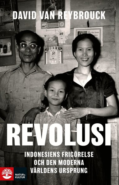 David Van Reybrouck - Revolusi : Indonesiens frigörelse och den moderna världens ursprung, Inbunden