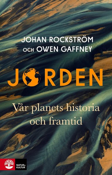 Johan Rockström, Owen Gaffney - Jorden : vår planets historia och framtid, Inbunden