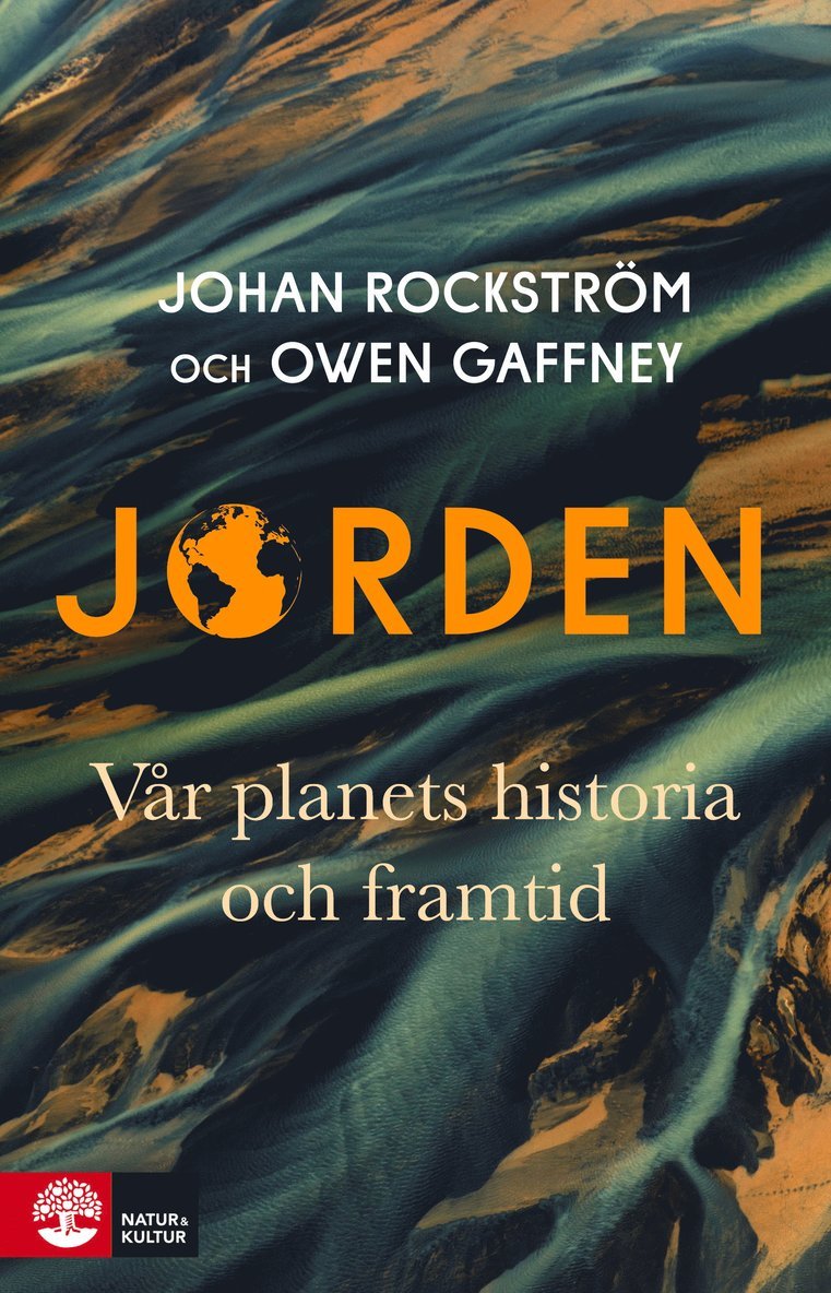 Johan Rockström, Owen Gaffney - Jorden : vår planets historia och framtid, Inbunden