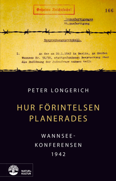 Peter Longerich - Hur Förintelsen planerades : Wannseekonferensen 1942, Häftad