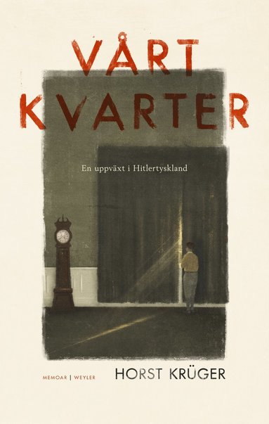 bokomslag Vårt kvarter : en uppväxt i Hitlertyskland