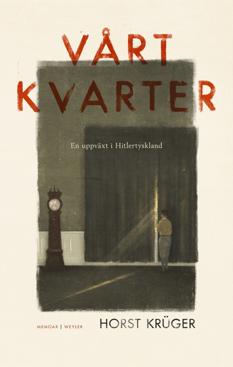 Horst Krüger - Vårt kvarter : en uppväxt i Hitlertyskland, Inbunden