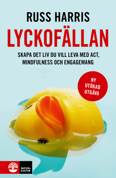 Russ Harris - Lyckofällan : skapa det liv du vill leva med ACT, mindfulness och engagemang, Häftad