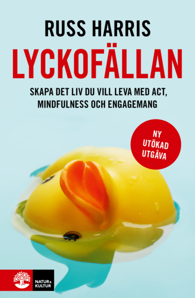 bokomslag Lyckofällan : skapa det liv du vill leva med ACT, mindfulness och engagemang