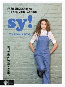 SY! : från snickarbyxa till sommarklänning 1