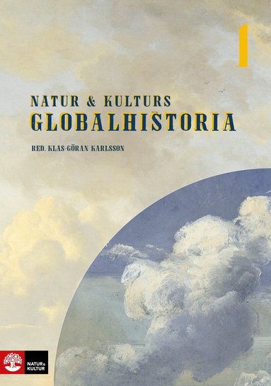 Klas-Göran Karlsson - Natur & Kulturs globalhistoria 1, Inbunden