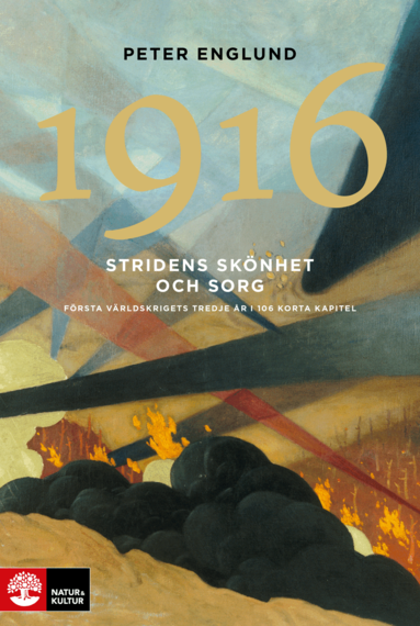 Peter Englund - Stridens skönhet och sorg 1916 : första världskrigets tredje år i 106 korta kapitel, Pocket