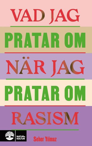 bokomslag Vad jag pratar om när jag pratar om rasism