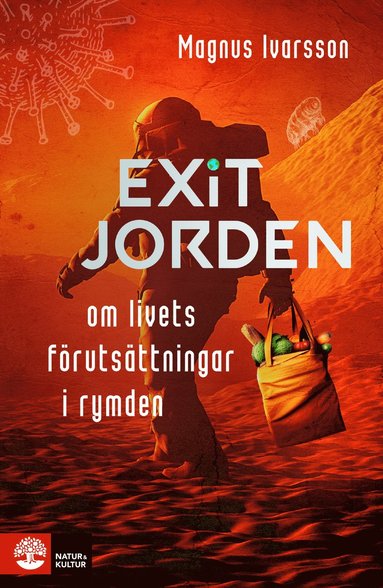 bokomslag Exit Jorden : om livets förutsättningar i rymden