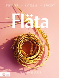 bokomslag Fläta : tekniker, material & projekt