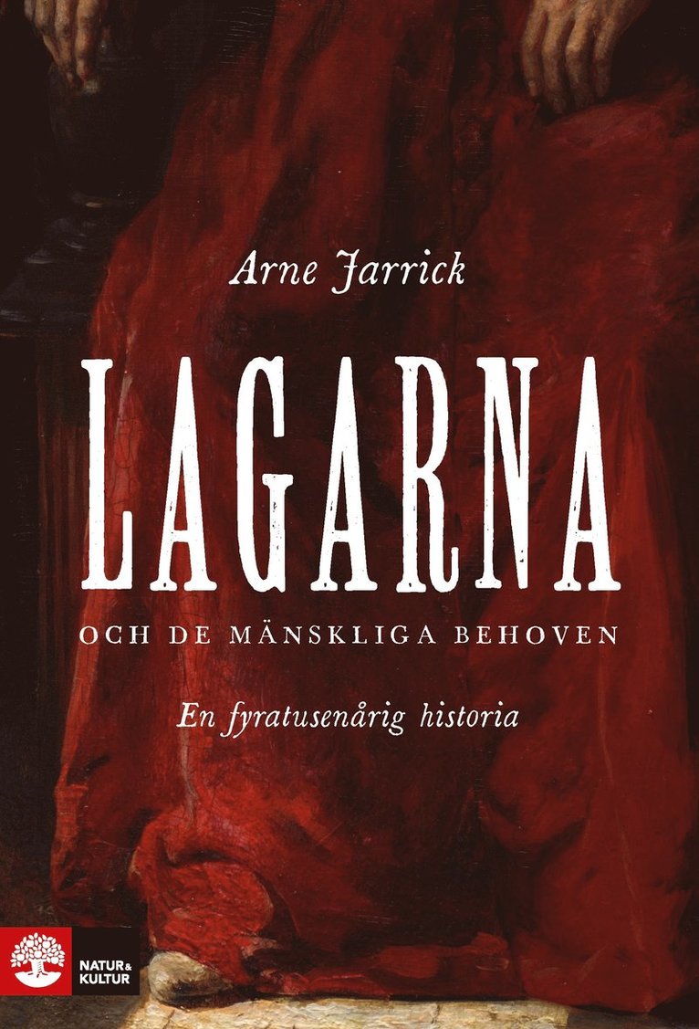 Lagarna och de mänskliga behoven : En fyratusenårig historia 1