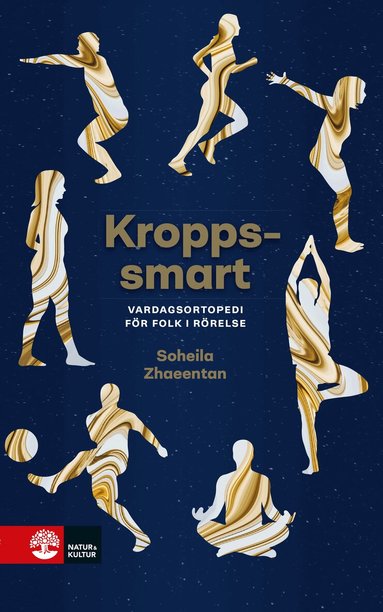 Soheila Zhaeentan - Kroppssmart : vardagsortopedi för folk i rörelse, Häftad