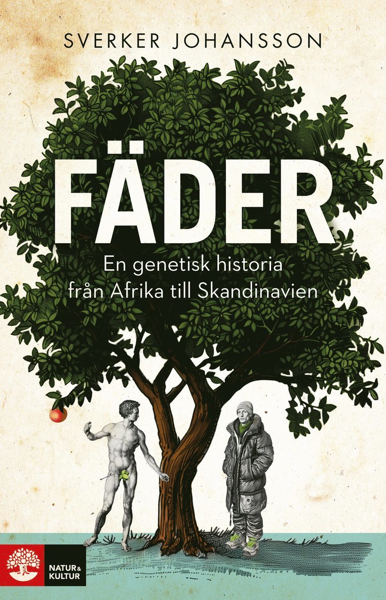 Fäder : En genetisk historia från Afrika till Skandinavien 1