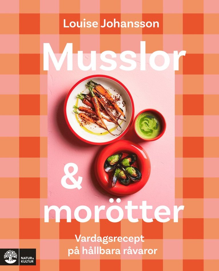 Musslor & morötter : vardagsrecept på hållbara råvaror 1