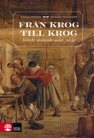 bokomslag Från krog till krog : svenskt uteätande under 700 år