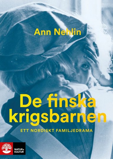bokomslag De finska krigsbarnen : ett nordiskt familjedrama