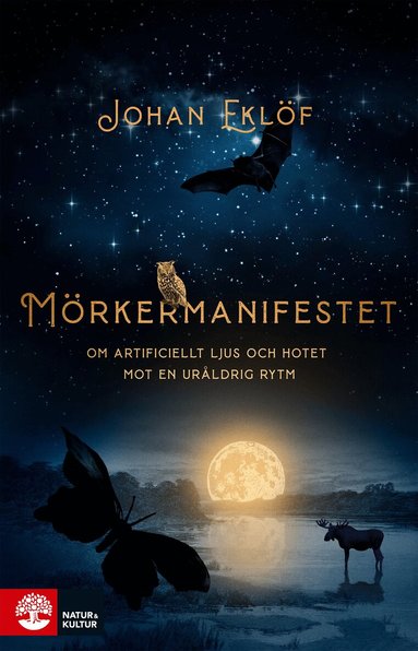 Johan Eklöf - Mörkermanifestet : om artificiellt ljus och hotet mot en ursprunglig rytm, Pocket