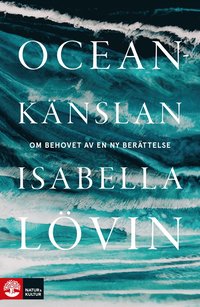 bokomslag Oceankänslan : om behovet av en ny berättelse