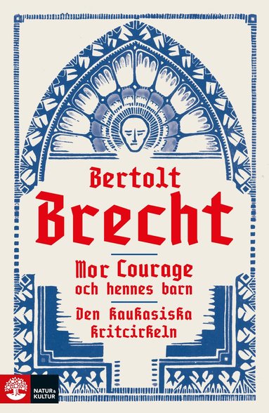 Bertolt Brecht - Mor Courage och hennes barn ; Den kaukasiska kritcirkeln, Inbunden