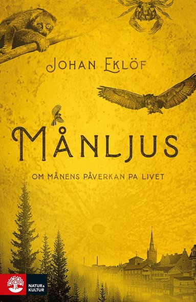 Johan Eklöf - Månljus : om månens påverkan på livet, Inbunden