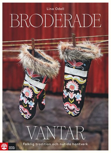 bokomslag Broderade vantar : Folklig tradition och nutida hantverk