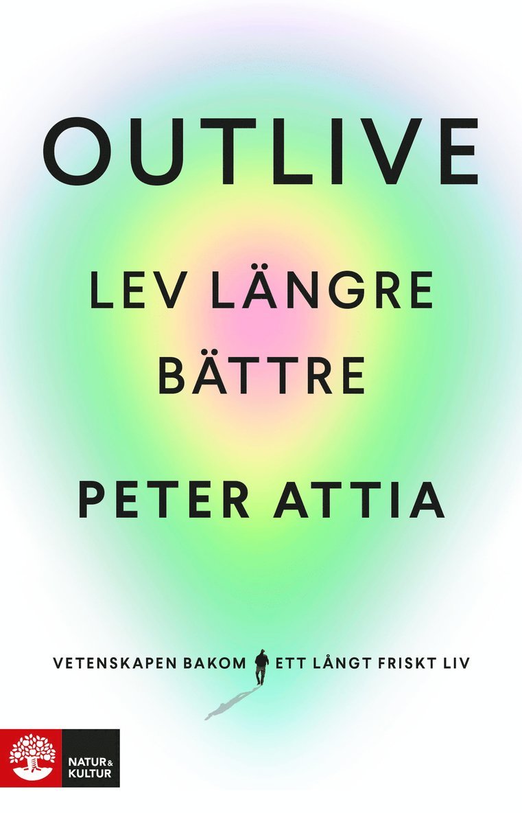 Outlive : lev längre bättre 1