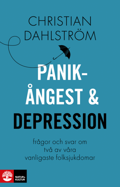 bokomslag Panikångest och depression : frågor och svar om två av våra vanligaste folksjukdomar