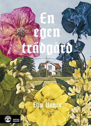 Elin Unnes - En egen trädgård, Inbunden