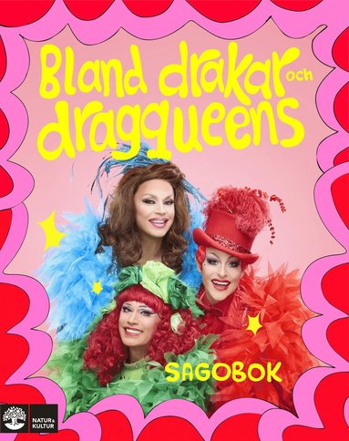 Bland drakar och dragqueens - Bland drakar och dragqueens. Sagobok, Inbunden