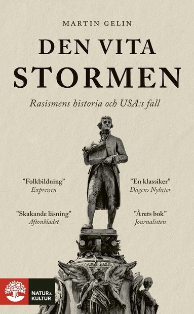 Martin Gelin - Den vita stormen : rasismens historia och USA:s fall, Pocket