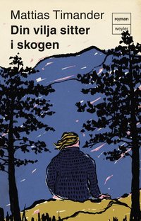 bokomslag Din vilja sitter i skogen