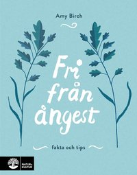 bokomslag Fri från ångest : Fakta och tips