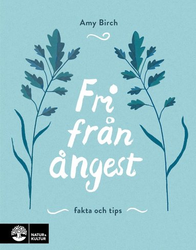 Amy Birch - Fri från ångest : fakta och tips, Häftad