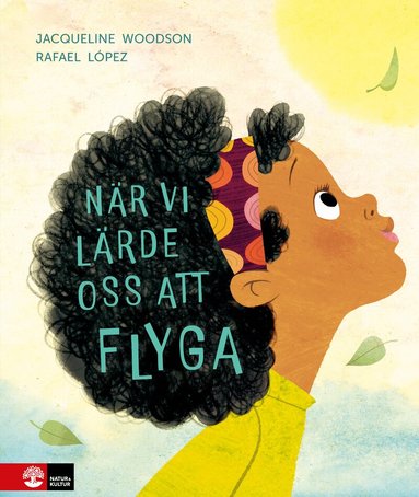 Jacqueline Woodson - När vi lärde oss att flyga, Inbunden