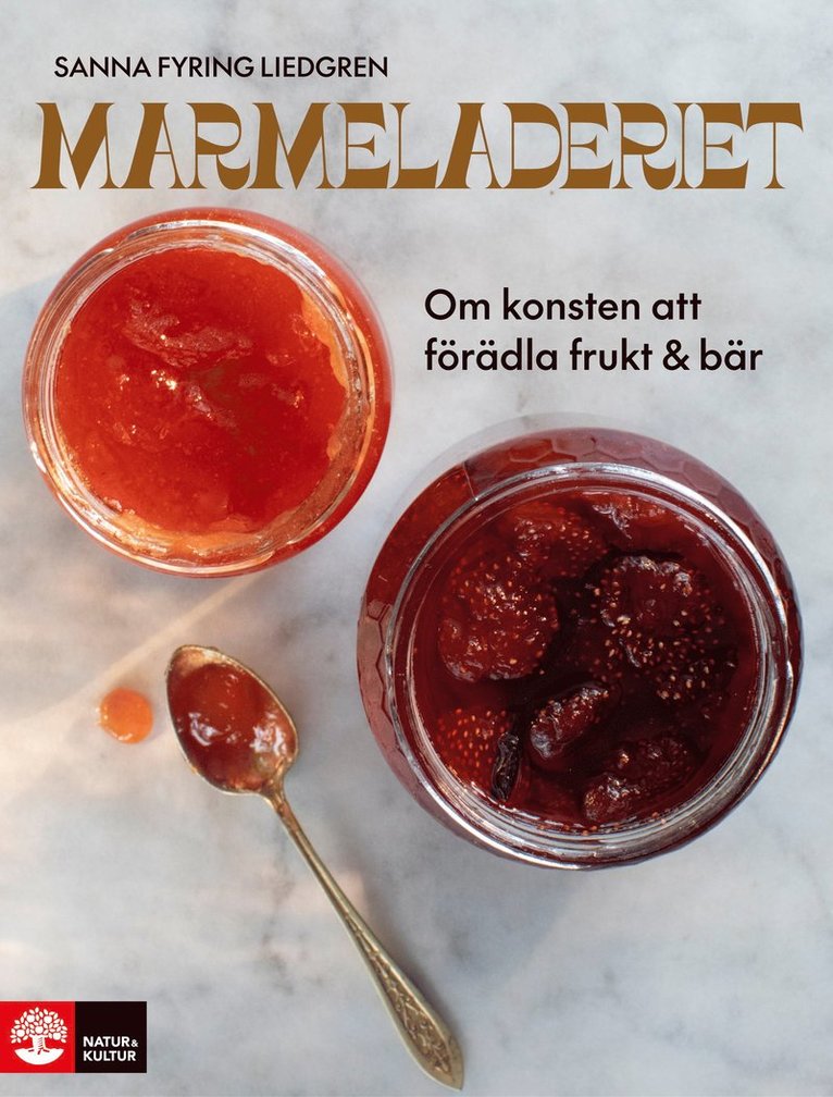 Marmeladeriet : Om konsten att förädla frukt & bär 1