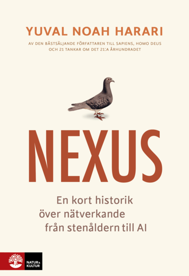 Yuval Noah Harari - Nexus : en kort historik över informationsnätverk från stenåldern till AI, Inbunden