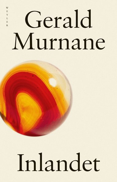 Gerald Murnane - Inlandet, Inbunden