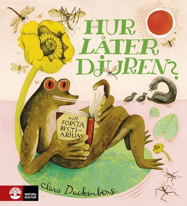 Clara Dackenberg - Hur låter djuren? : Mitt första bestiarium, Inbunden