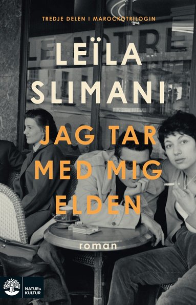 Leïla Slimani - Jag tar med mig elden, Inbunden