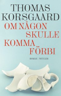 bokomslag Om någon skulle komma förbi