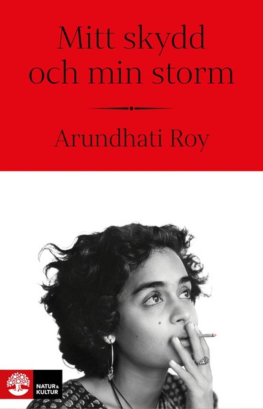 Arundhati Roy - Mitt skydd och min storm, Inbunden